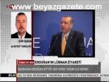 Başbakan Erdoğan'ın Lübnan Ziyaret