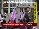 Garipoğlu'nun Akıl Sağlığı