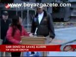 Sarı Deniz'de Savaş Alarmı