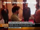 Komutanların Açığa Alınması