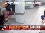 Hastane Hırsızları İşbaşında