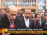 Bahçeli Askerden Yana Tavır Aldı