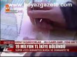 19 Milyon Tl İkiye Bölündü