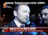 Malatya'ya Ünlü Akını
