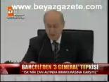Bahçeli'den 3 General Tepkisi
