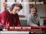 Aile Maaşı Geliyor