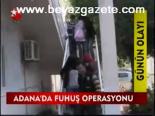 Adana'da Fuhuş Operasyonu