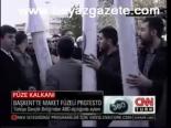Başkent'te Füzeli Protesto