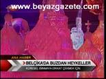 Belçika'da Buzdan Heykeller