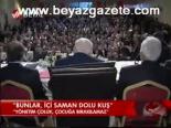 Bunlar, İçi Saman Dolu Kuş