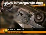 Kaza 3 Can Aldı
