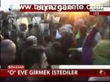 O Eve Girmek İstediler