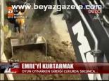 Emre'yi Kurtarma