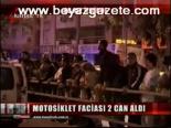 Motosiklet Faciası 2 Can Aldı