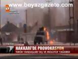 Hakkari'de Provokasyon