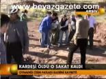 Kardeşi Öldü O Sakat Kaldı