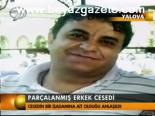 Parçalanmış Erkek Cesedi