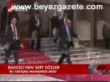 Bahçeli'den Sert Sözler