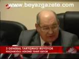 3 General Tartışması Büyüyor