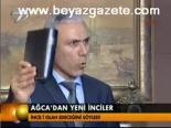 Ağca'dan Yeni İnciler