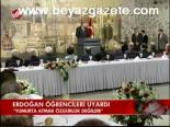 Erdoğan Öğrencileri Uyardı