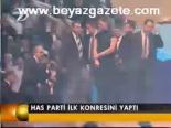 Has Parti İlk Kongresini Yaptı