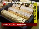 Bankada Altın Hesabı
