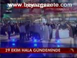 29 Ekim Hala Gündeminde