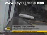Heyelan Anı Kamerada