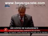 Bir Köprü De Karadeniz'de