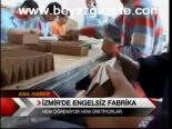 İzmir'de Engelsiz Fabrika