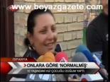 Onlara Göre Normalmiş