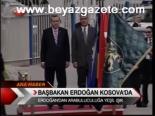Başbakan Erdoğan Kosova'da