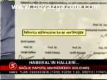 Haberal'ın Halleri...