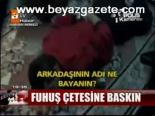 Fuhuş Çetesine Baskın