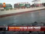 Sarayburnu'nda Gemi Paniği