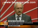 Kılıçdaroğlu: Genel Başkan'ın Toplamadığı Bir Parti Meclisi Karar Alamaz