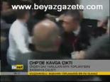 Chp'de Kavga Çıktı