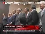 Chp'de Neler Olacak?
