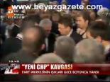 Yeni Chp Kavgası