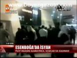 Esenboğa'da İsyan