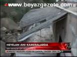 Heyelan Anı Kameralarda