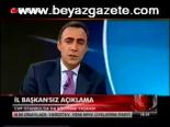 İl Başkan'sız Açıklama