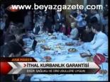 İthal Kurbalık Garantisi