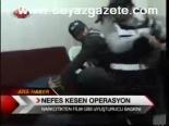 Nefes Kesen Operasyon