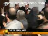 Chp'de Derin Kriz