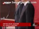 Chp'de Sıcak Saatler