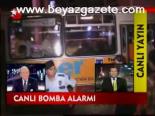 Canlı Bomba Alarmı