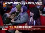 Erdoğan Kadınlara Seslendi