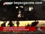 Teröristler İade Edilecek